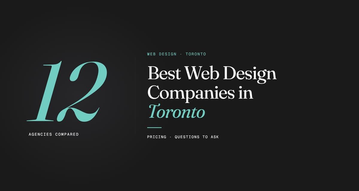 12 Best Web Design Companies in Toronto guide comparing agencies, pricing, and questions to ask.